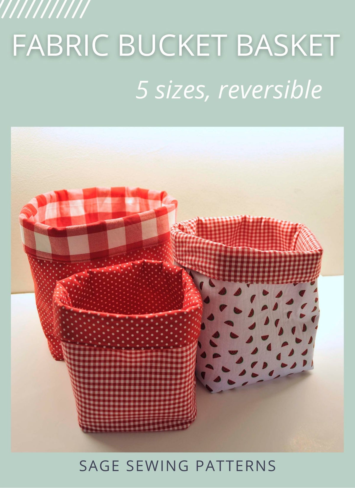 Fabric Bucket Basket, digital sewing pattern tutorial 5 sizes